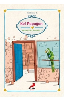 Kel Papağan Mesnevi'den Hikayeler 1- Erdem Çocuk