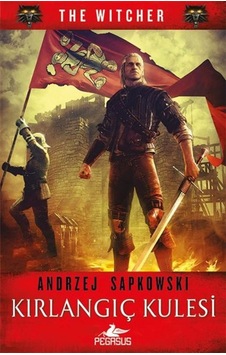 Kırlangıç Kulesi-The Witcher Serisi 6 - Andrzej Sapkowski - Pegasus Kırlangıç Kulesi-The Witcher Serisi 6 - Andrzej Sapkowski - Pegasus