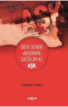 Ben Senin Akranın Değilim ki - Yunus Kara - Akçağ Yayınları Ben Senin Akranın Değilim ki - Yunus Kara - Akçağ Yayınları