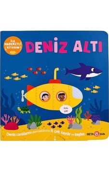 Denizaltı - Ilk Hareketli Kitabım Denizaltı - Ilk Hareketli Kitabım
