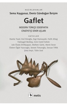Gaflet-Modern Türkçe Edebiyatın Cinsiyetçi Sinir Uçları- Metis Yayınları Gaflet-Modern Türkçe Edebiyatın Cinsiyetçi Sinir Uçları- Metis Yayınları
