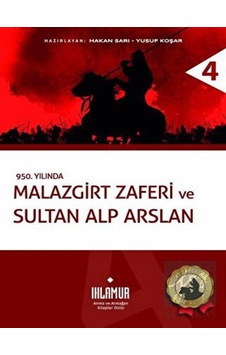 Malazgirt Zaferi ve Sultan Alp Arslan - Ihlamur Malazgirt Zaferi ve Sultan Alp Arslan - Ihlamur