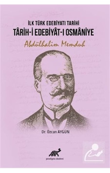 İlk Türk Edebiyatı Tarihi: Tarih-i Edebiyat-ı Osmaniye