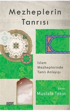 Mezheplerin Tanrısı - İslam Mezheplerinde Tanrı Anlayışı- Rağbet Yayınları Mezheplerin Tanrısı - İslam Mezheplerinde Tanrı Anlayışı- Rağbet Yayınları