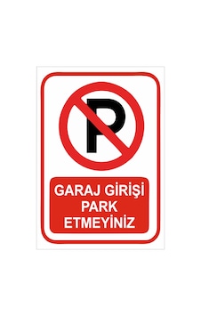 Garaj Girişi Park Etmeyiniz 21x28 Arkası Sticker Garaj Girişi Park Etmeyiniz 21x28 Arkası Sticker