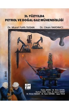 Gazi Kitabevi - 21. Yüzyılda Petrol ve Doğal Gaz Mühendisliği