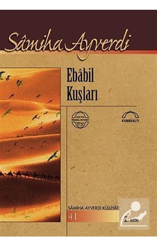 Ebabil Kuşları - Samiha Ayverdi - Kubbealtı Neşriyatı Ebabil Kuşları - Samiha Ayverdi - Kubbealtı Neşriyatı