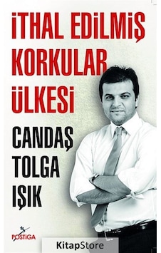 İthal Edilmiş Korkular Ülkesi - Tolga Işık - Postiga İthal Edilmiş Korkular Ülkesi - Tolga Işık - Postiga