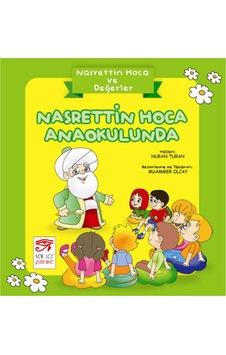 Nasrettin Hoca Anaokulunda - Nasrettin Hoca ve Değerler - Nuran Turan - New Age Çocuk Nasrettin Hoca Anaokulunda - Nasrettin Hoca ve Değerler - Nuran Turan - New Age Çocuk