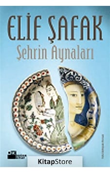 Şehrin Aynaları / Elif Şafak Şehrin Aynaları / Elif Şafak