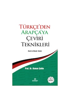 Türkçe'den Arapça'ya Çeviri Teknikleri - Osman Şahin - Ensar Neşriyat Türkçe'den Arapça'ya Çeviri Teknikleri - Osman Şahin - Ensar Neşriyat