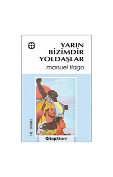 Yarınlar Bizimdir Yoldaşlar - Manuel Tiago - Yar Yayınları