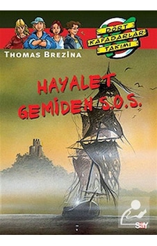 Dört Kafadarlar Takımı 16-Hayalet Gemiden S.O.S - Thomas Brezina - Say Çocuk Dört Kafadarlar Takımı 16-Hayalet Gemiden S.O.S - Thomas Brezina - Say Çocuk