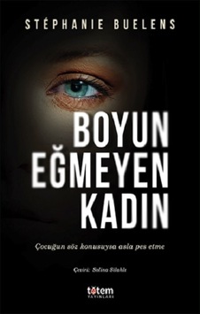 Boyun Eğmeyen Kadın - Stephanie Buelens - Totem Boyun Eğmeyen Kadın - Stephanie Buelens - Totem