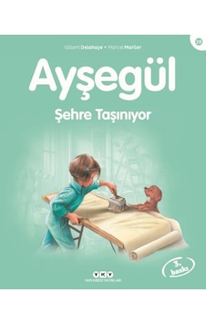 Ayşegül 28- Şehre Taşınıyor - Gilbert Delahaye - Yapı Kredi Yayınları