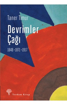 Devrimler Çağı: 1848. 1871. 1917