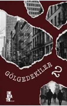Gölgedekiler 2 / Kolektif Gölgedekiler 2 / Kolektif