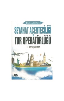 Seyahat Acenteliği ve Tur Operatörlüğü Seyahat Acenteliği ve Tur Operatörlüğü