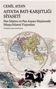 Asya'da Batı-karşıtlığı Siyaseti Pan-islamcı Ve Pan-asyacı Düş... Asya'da Batı-karşıtlığı Siyaseti Pan-islamcı Ve Pan-asyacı Düş...