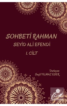 Sohbeti Rahman Seyid Ali Efendi - Cilt 1- Platanus Publishing Sohbeti Rahman Seyid Ali Efendi - Cilt 1- Platanus Publishing