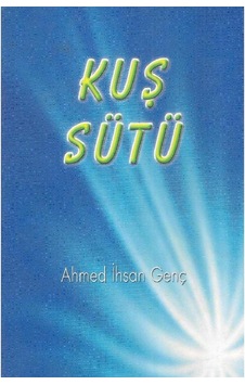 Kuş Sütü - Ahmed İhsan Genç 2.el