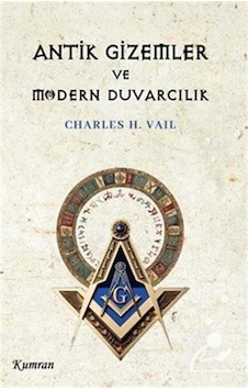 Antik Gizemler Ve Modern Duvarcılık / Charles H. Vail Antik Gizemler Ve Modern Duvarcılık / Charles H. Vail