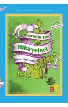 Nasrettin Hoca Hikayeleri - İkaros Çocuk Klasikleri - Orhan Veli Kanık - İkaros Çocuk Nasrettin Hoca Hikayeleri - İkaros Çocuk Klasikleri - Orhan Veli Kanık - İkaros Çocuk