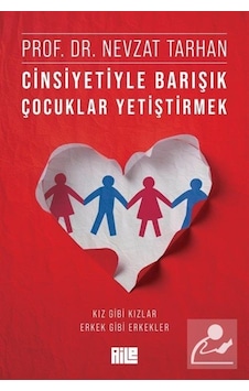 Cinsiyetiyle Barışık Çocuklar Yetiştirmek Kız Gibi Kızlar, Er... Cinsiyetiyle Barışık Çocuklar Yetiştirmek Kız Gibi Kızlar, Er...