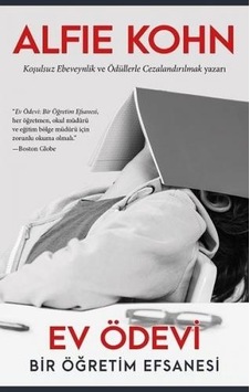 Ev Ödevi - Bir Öğretim Efsanesi - Alfie Kohn - Görünmez Adam Yayıncılık
