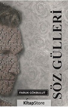 Söz Gülleri - Faruk Gökbulut - Semenderkitap Yayınları Söz Gülleri - Faruk Gökbulut - Semenderkitap Yayınları