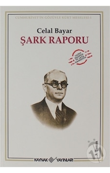 Şark Raporu Cumhuriyet Gözüyle Kürt Meselesi-1 n11.1542 Şark Raporu Cumhuriyet Gözüyle Kürt Meselesi-1 n11.1542