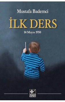 İlk Ders / Mustafa Bademci İlk Ders / Mustafa Bademci