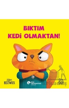 Bıktım Kedi Olmaktan Bıktım Kedi Olmaktan