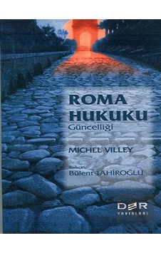 Roma Hukuku Güncelliği - Michel Villey - Der Yayınları Roma Hukuku Güncelliği - Michel Villey - Der Yayınları