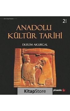 Anadolu Kültür Tarihi / Ekrem Akurgal