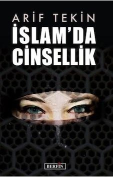 İslam'da Cinsellik - Arif Tekin - Berfin Yayınları İslam'da Cinsellik - Arif Tekin - Berfin Yayınları