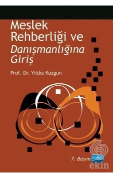 Meslek Rehberliği Ve Danışmanlığına Giriş - Yıldız Kuzgun - Nobel Akademik Yayıncılık