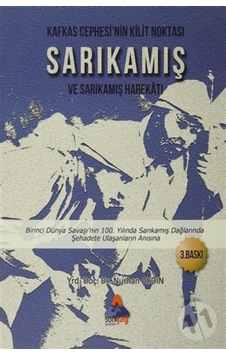 Kafkas Cephesinin Kilit Noktası Sarıkamış Ve Sarıkamış Harekatı