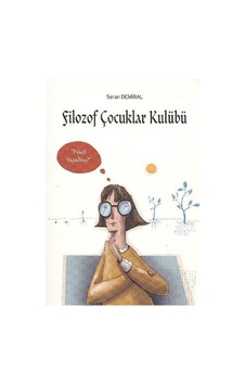 Filozof Çocuklar Kulübü 3 - Nasıl Yapalım - Seran Demiral İlk Baskı 2014 Filozof Çocuklar Kulübü 3 - Nasıl Yapalım - Seran Demiral İlk Baskı 2014