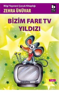 Bizim Fare TV Yıldızı - Zehra Ünüvar - Bilgi Yayınevi