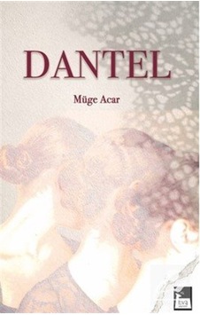 Dantel / Müge Acar Dantel / Müge Acar