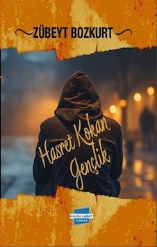Hasret Kokan Gençlik / Zübeyt Bozkurt Hasret Kokan Gençlik / Zübeyt Bozkurt