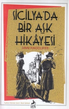Sicilyada Bir Aşk Hikayesi - Ann Radcliffe - Ren Kitap Sicilyada Bir Aşk Hikayesi - Ann Radcliffe - Ren Kitap
