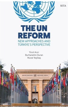 The Un Reform - New Approaches and Türkiye's Perspective- Seta Yayınları