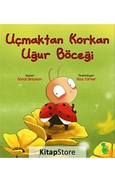 Uçmaktan Korkan Uğur Böceği / Gönül Simpson Uçmaktan Korkan Uğur Böceği / Gönül Simpson