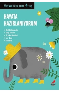 Hayata Hazırlanıyorum-Öğrenmeye İlk Adım 4 yaş- Erdem Çocuk Hayata Hazırlanıyorum-Öğrenmeye İlk Adım 4 yaş- Erdem Çocuk