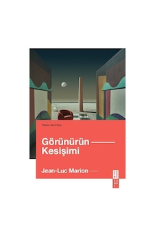 Görünürün Kesişimi / Jean-luc Marion Görünürün Kesişimi / Jean-luc Marion