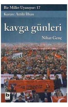 Bir Millet Uyanıyor - 17 Kavga Günleri Bir Millet Uyanıyor - 17 Kavga Günleri
