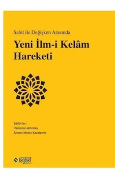 Yeni İlm-i Kelam Hareketi - Sabit ile Değişken Arasında- Rağbet Yayınları