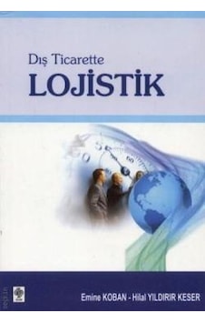Dış Ticarette Lojistik Emine Koban (2.el İadesiz)